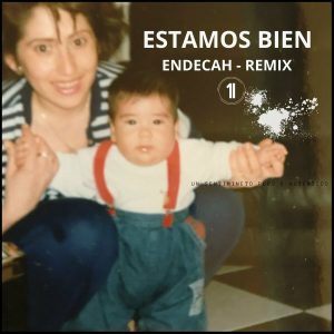 Endecah, Iker Plan – Estamos bien (Remix)